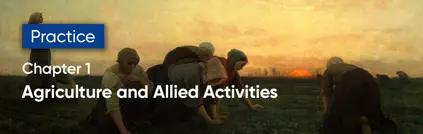 Agriculture and Allied Activities