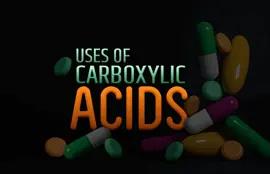 Uses of Carboxylic Acids