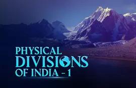 Physical Divisions of India - 1