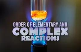 Order of Elementary and Complex Reactions
