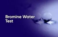 Bromine Water Test
