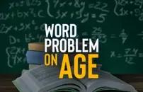 Word Problem on Age