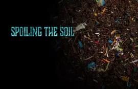 Spoiling the Soil