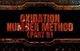 Oxidation Number Method (Part II)
