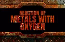 Reaction of Metals with Oxygen