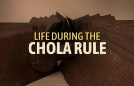 Life During the Chola Rule