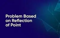 Problem Based on Reflection of Point