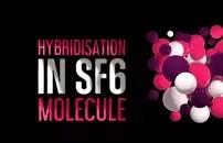 Hybridisation in SF₆ Molecule