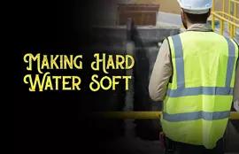 Making Hard Water Soft
