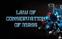 Law of Conservation of Mass