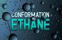 Conformation in Ethane