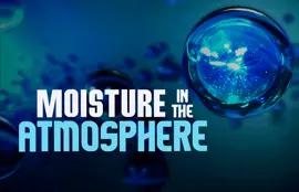 Moisture in the Atmosphere