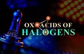Oxoacids of Halogens