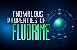 Anomalous Properties of Fluorine
