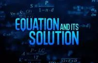 Equation and Its Solution