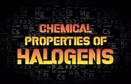 Chemical Properties of Halogens