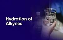 Hydration of Alkynes