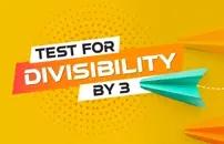 Test for Divisibility by 3