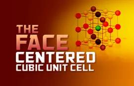 The Face-centered Cubic Unit Cell