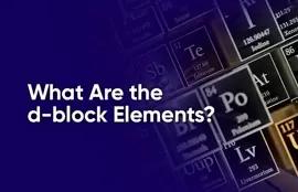 What Are the d-block Elements?