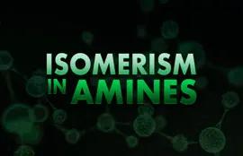 Isomerism in Amines
