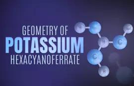 Geometry of Potassium Hexacyanoferrate(II)