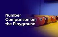 Number Comparison on the Playground