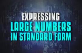 Expressing Large Numbers in Standard Form