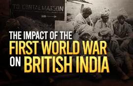 The Impact of the First World War on British India