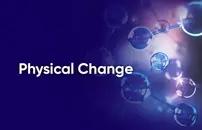 Physical Change