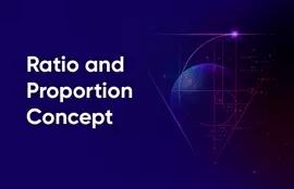 Ratio and Proportion Concept