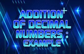 Addition of Decimal Numbers: Example