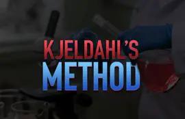 Kjeldahl’s Method