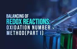 Balancing of Redox Reactions: Oxidation Number Method(Part I)
