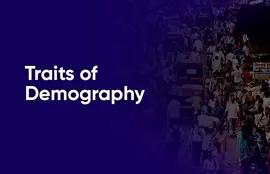 Traits of Demography