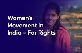 Women’s Movement in India - For Rights
