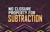 No Closure Property for Subtraction