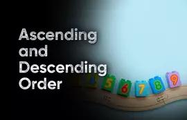 Ascending and Descending Order