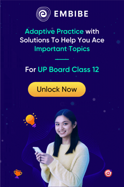 Practice UP Board Class 12 Questions Embibe