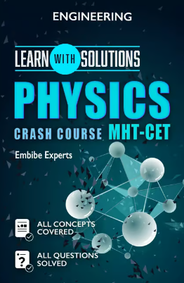 Physics Crash Course MHT-CET